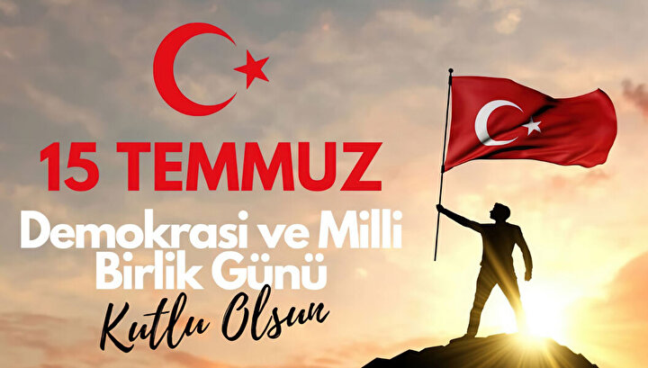 15 TEMMUZ MESAJLARI 2024 En güzel anlamlı Türk bayraklı Demokrasi ve