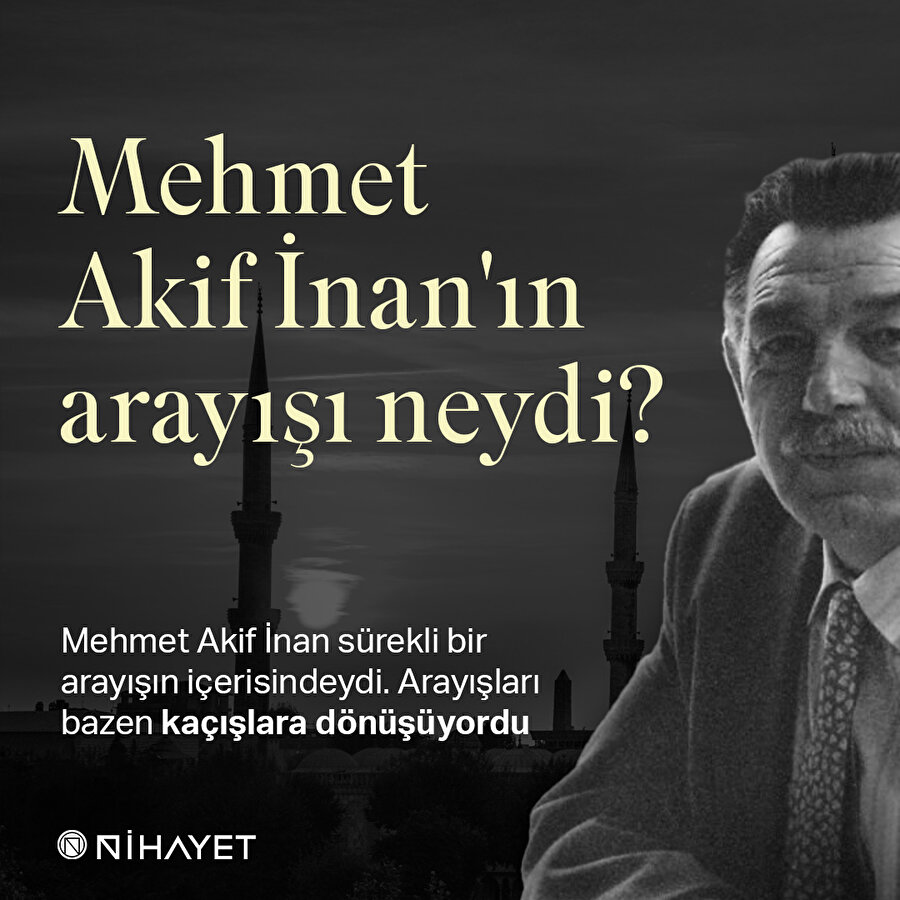 Mehmet Akif Nan N Aray Neydi