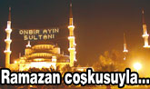 Ramazan coşkusuyla...