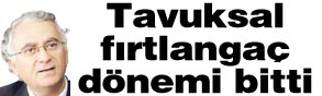Tavuksal frtlanga dnemi bitti
