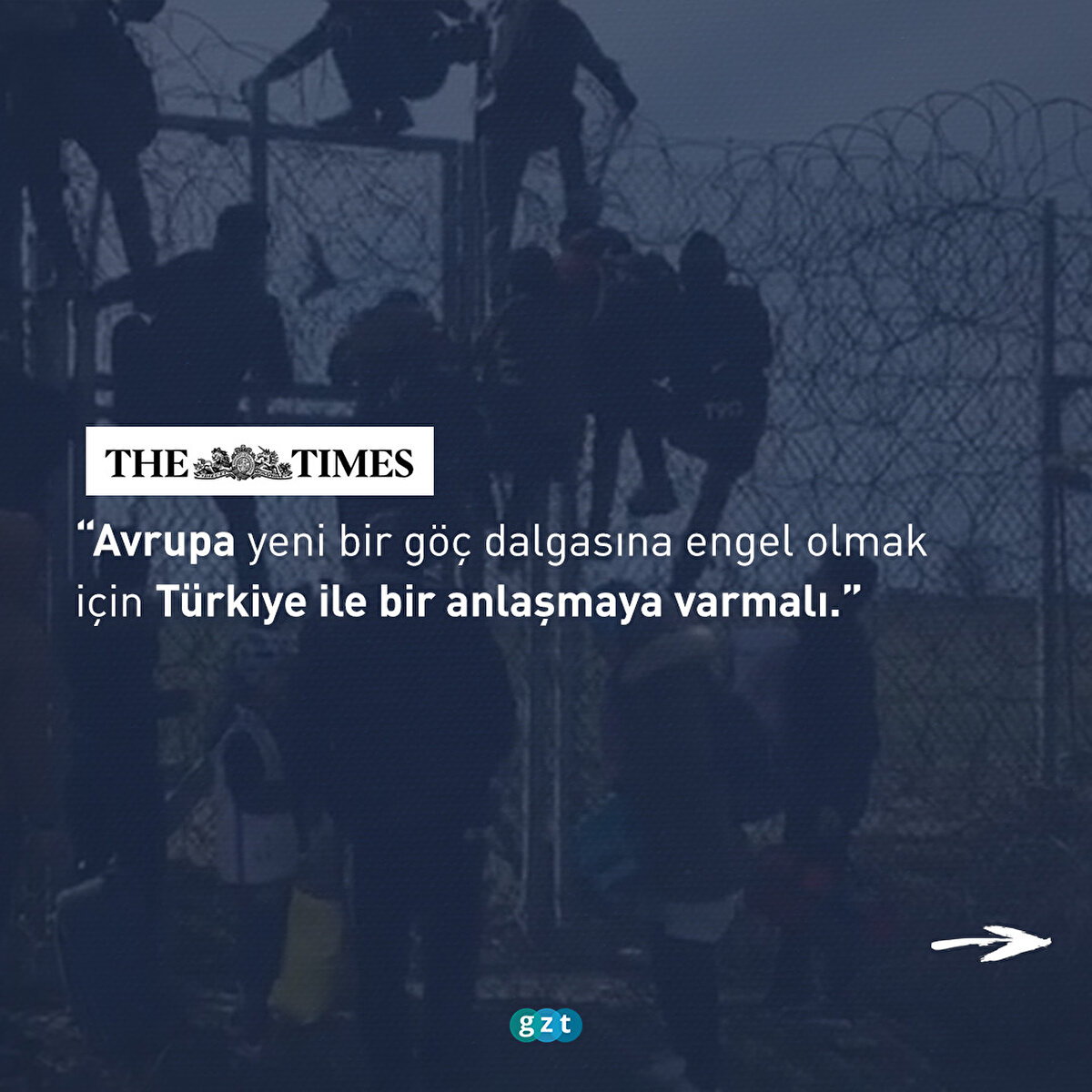 Avrupa yeni bir göç dalgasına engel olmak için Türkiye ile bir anlaşmaya varmalı.