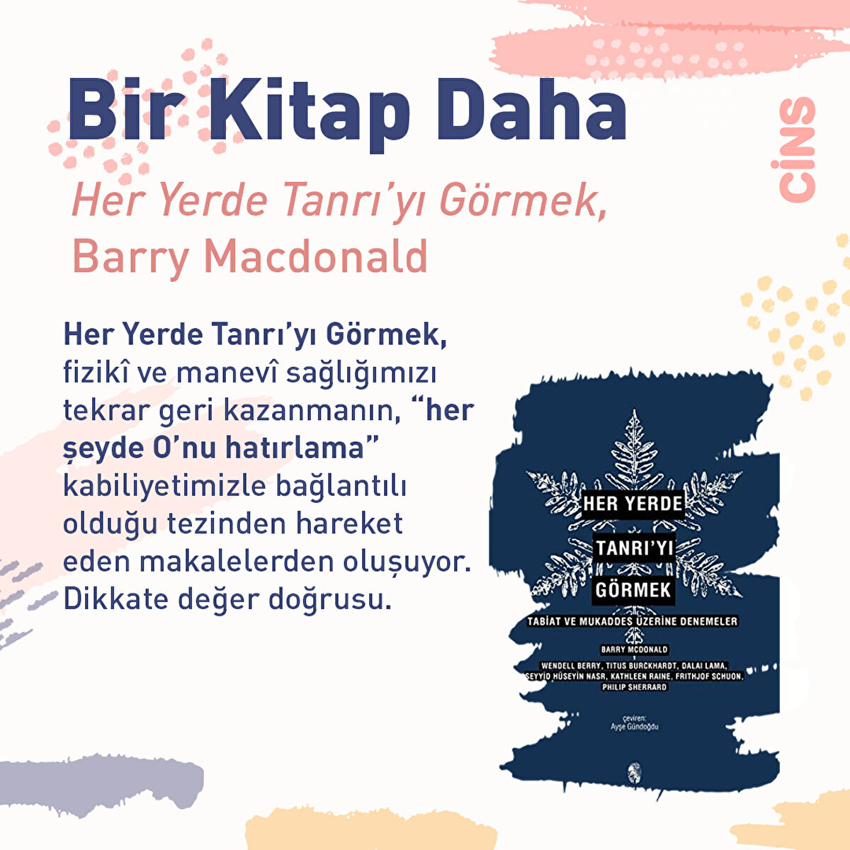 21. yüzyıla girerken insanlık tarihinin en ciddi sorunlarından birisiyle yüz yüzeyiz. Hâlihazırdaki çevre krizi, bizim aslında kim olduğumuzu ve mahlukâtın ne olduğunu unutmamızdan ileri geliyor olamaz mı?
