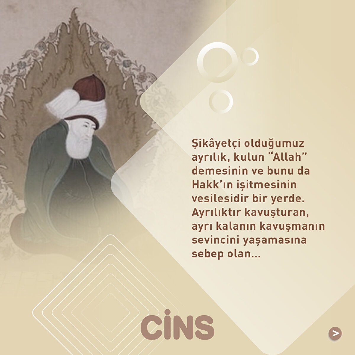 Şikâyetçi olduğumuz ayrılık, kulun “Allah” demesinin ve bunu da Hakk’ın işitmesinin vesilesidir bir yerde. Ayrılıktır kavuşturan, ayrı kalanın kavuşmanın sevincini yaşamasına sebep olan…