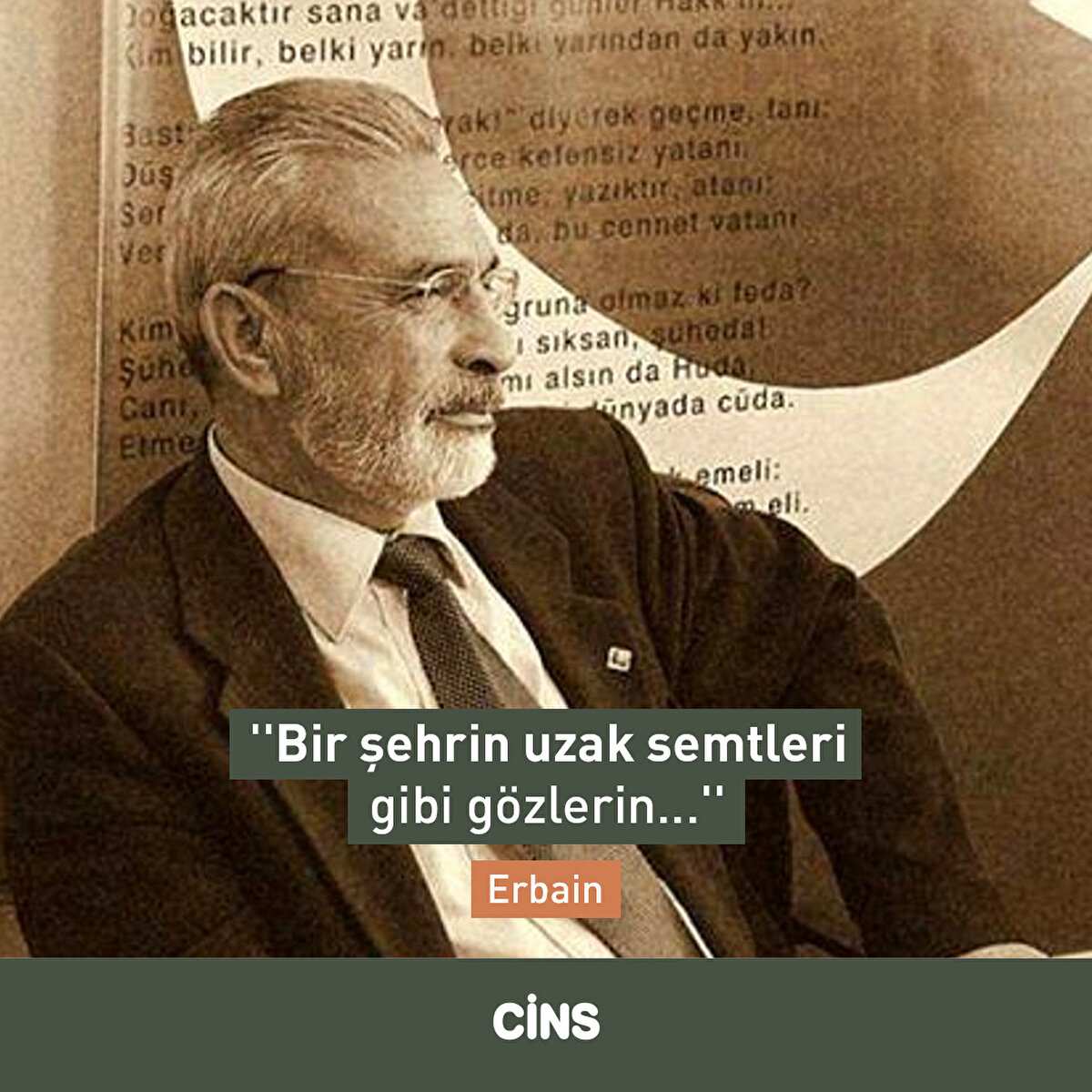 ''Bir şehrin uzak semtleri gibi gözlerin...'' Erbain
