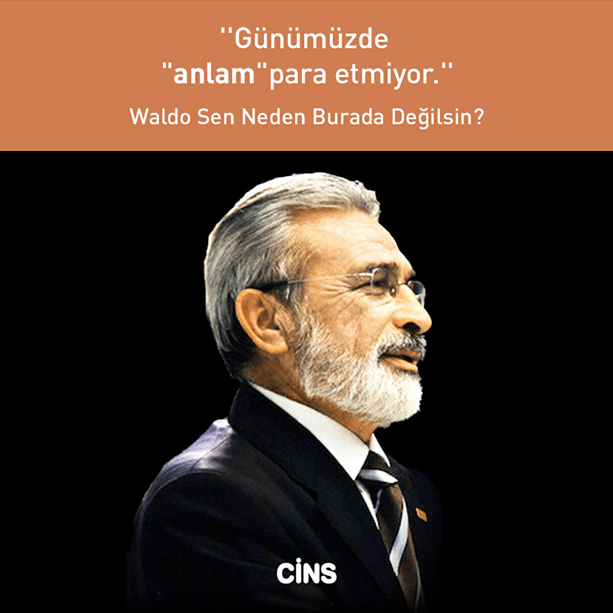 ''Günümüzde "anlam" para etmiyor.'' Waldo Sen Neden Burada Değilsin?