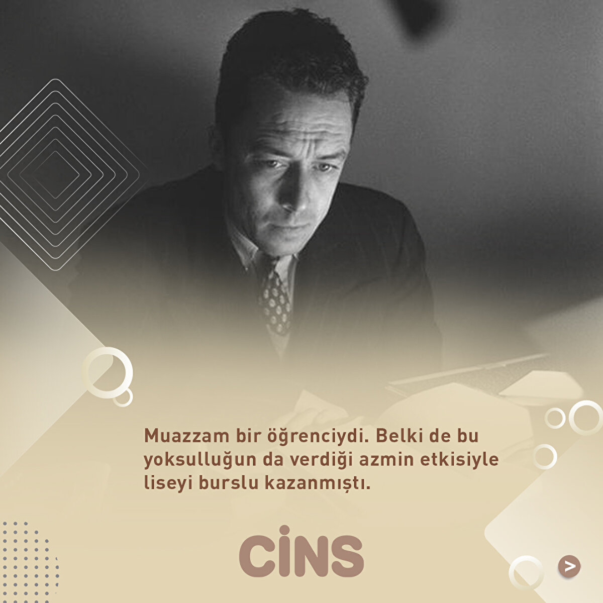 Muazzam bir öğrenciydi. Belki de bu yoksulluğun da verdiği azmin etkisiyle liseyi burslu kazanmıştı.