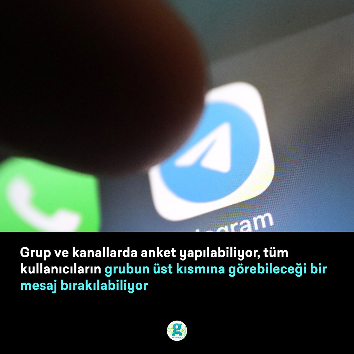 Grup ve kanallarda anket yapılabiliyor, tüm kullanıcıların grubun üst kısmına görebileceği bir mesaj bırakılabiliyor