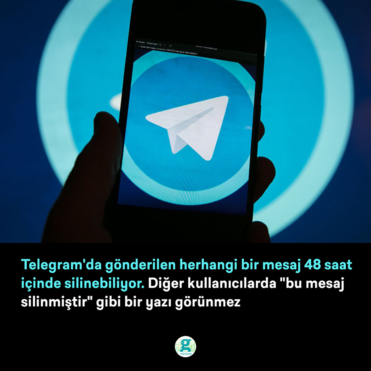 Telegram'da gönderilen herhangi bir mesaj 48 saat içinde silinebiliyor. Diğer kullanıcılarda "bu mesaj silinmiştir" gibi bir yazı görünmez