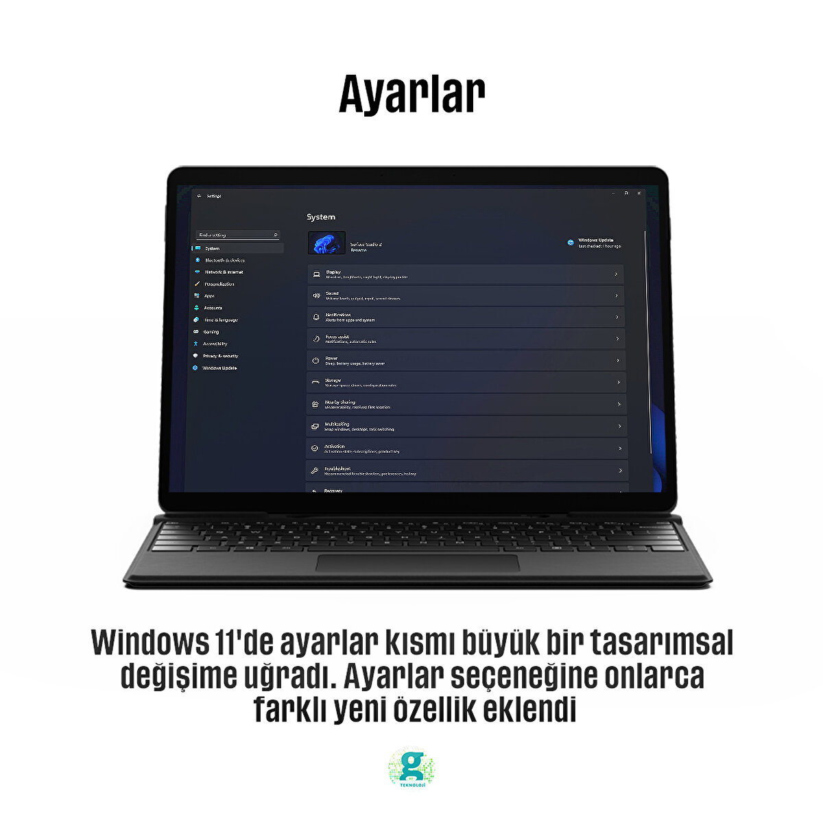 Windows 11'de ayarlar kısmı büyük bir tasarımsal değişime uğradı. Ayarlar seçeneğine onlarca farklı yeni özellik eklendi