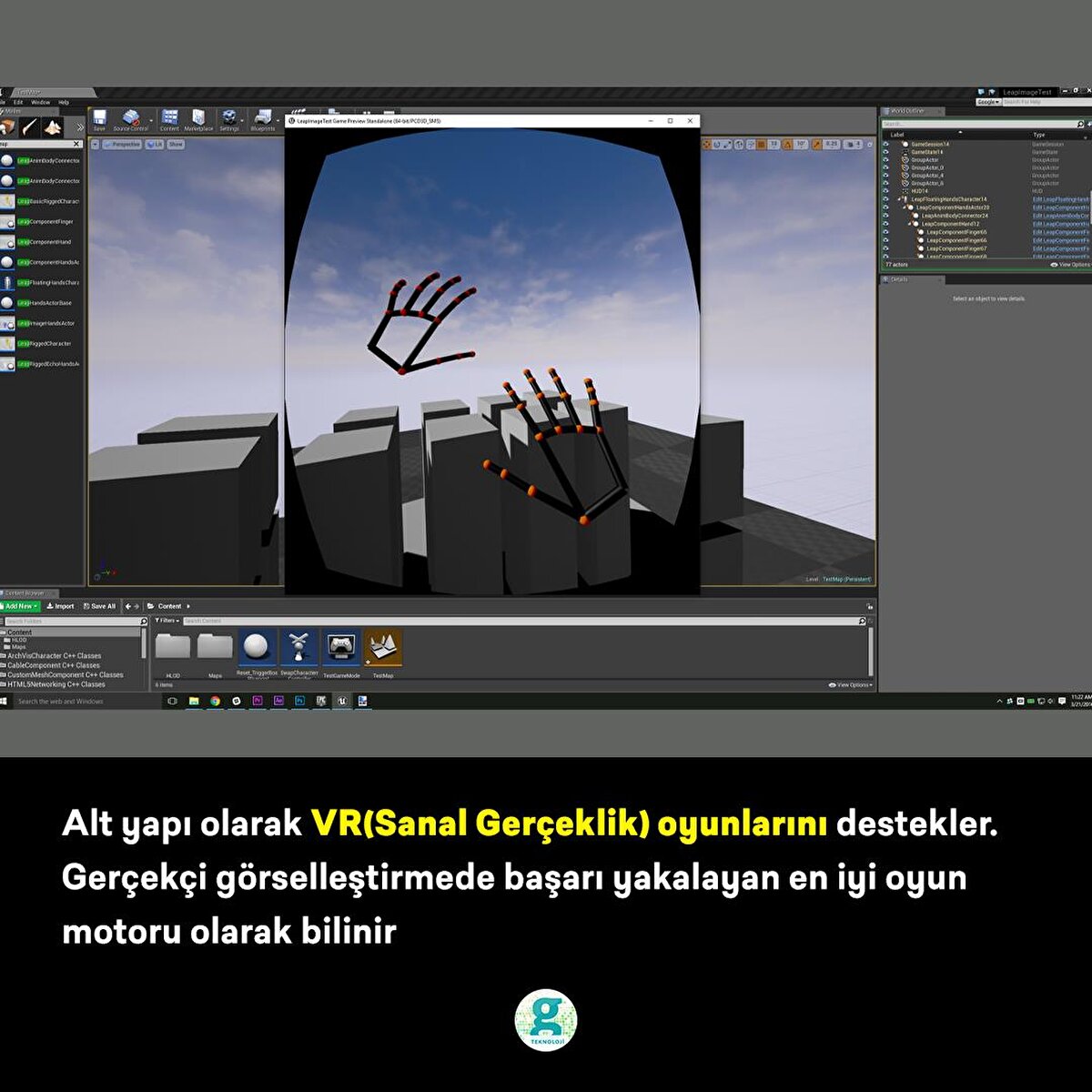 Alt yapı olarak VR(Sanal Gerçeklik) oyunlarını destekler. Gerçekçi görselleştirmede başarı yakalayan en iyi oyun motoru olarak bilinir