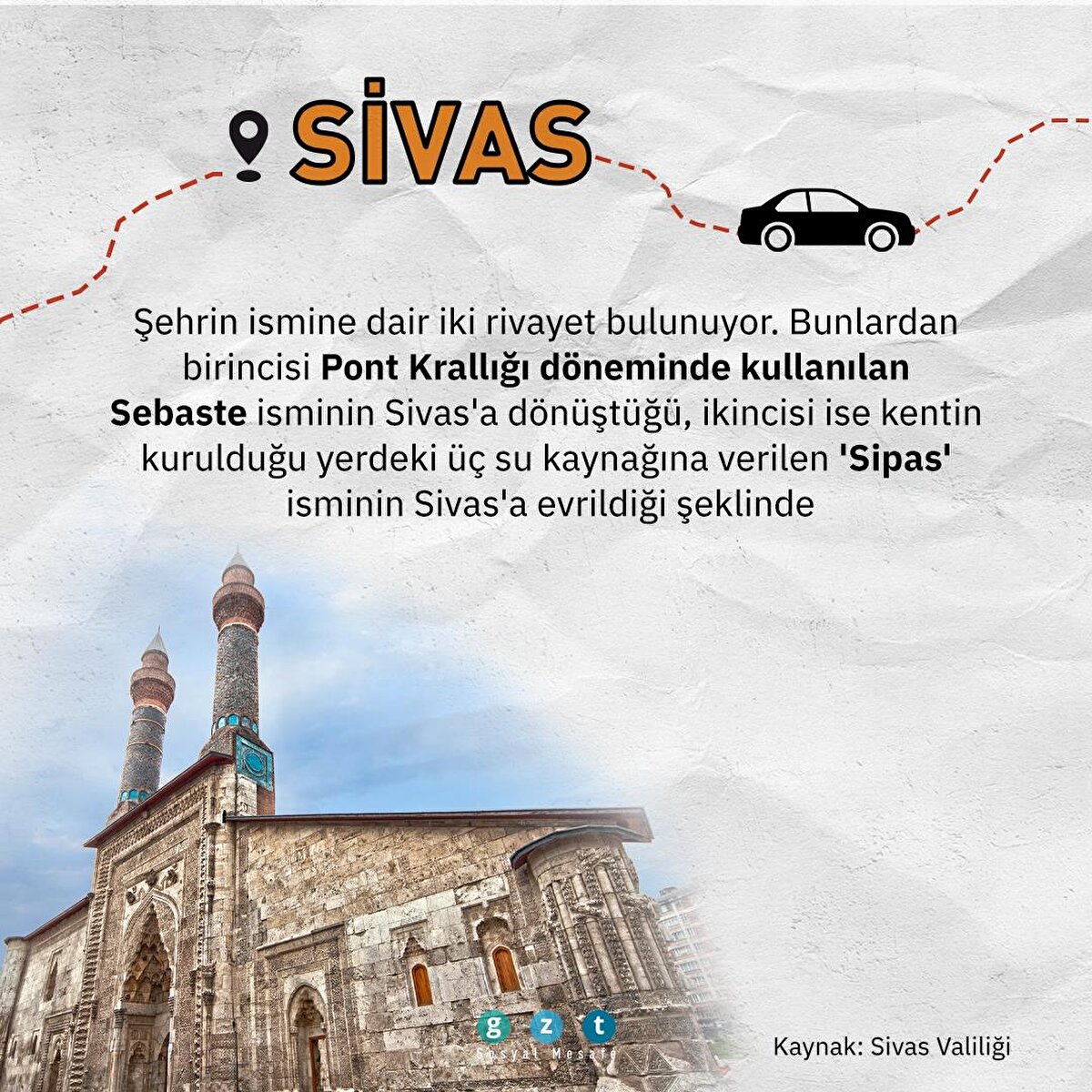 Şehrin ismine dair iki rivayet bulunuyor. Bunlardan birincisi Pont Krallığı döneminde kullanılan Sebaste isminin Sivas'a dönüştüğü, ikincisi ise kentin kurulduğu yerdeki üç su kaynağına verilen 'Sipas' isminin Sivas'a evrildiği şeklinde