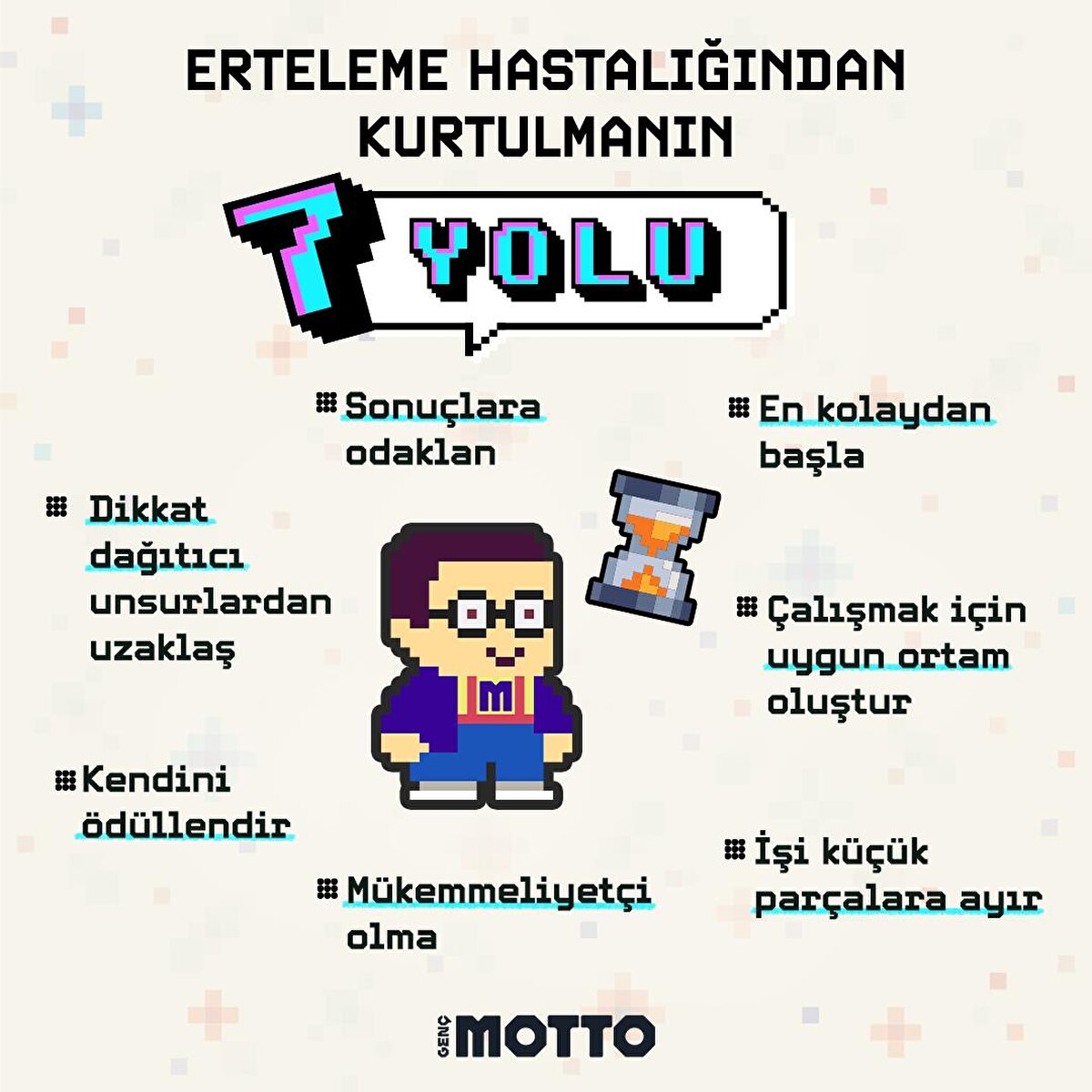 Erteleme hastalığından kurtulmanın 7 yolu