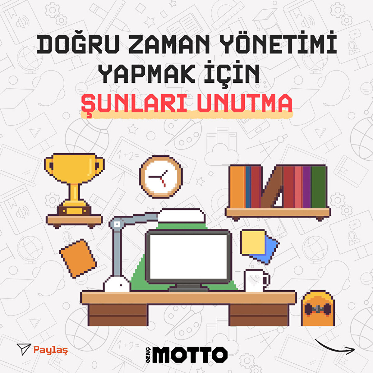Doğru zaman yönetimi için şunları yap