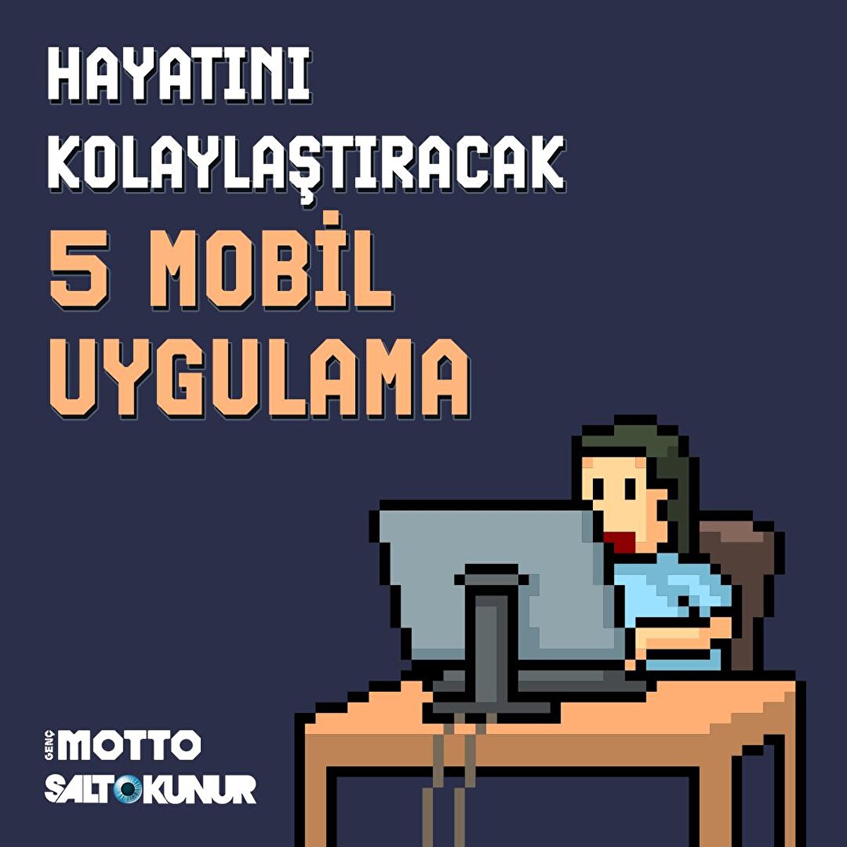 Hayatını kolaylaştıracak 5 mobil uygulama