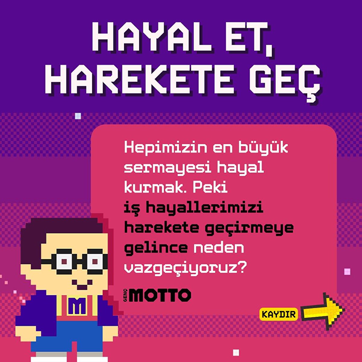 Hayal et, harekete geç 