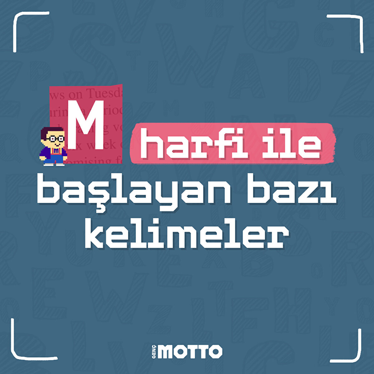 'M' harfi ile başlayan bazı kelimeler 