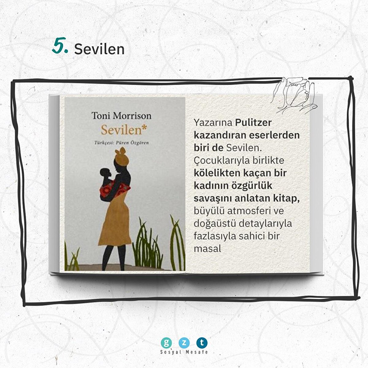 Pulitzer kazandıran eserlerden biri de Sevilen. &#199;ocuklarıyla birlikte k&#246;lelikten ka&#231;an bir kadının &#246;zg&#252;rl&#252;k savaşını anlatan kitap, b&#252;y&#252;l&#252; atmosferi ve doğa&#252;st&#252; detaylarıyla fazlasıyla sahici bir masal
