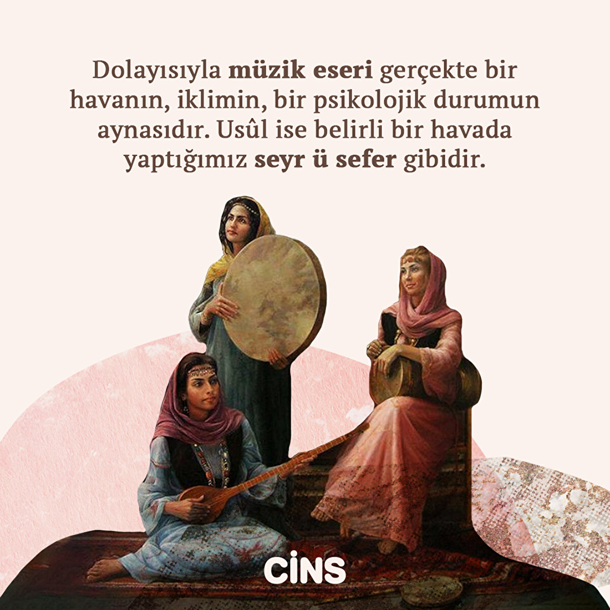 Dolayısıyla müzik eseri gerçekte bir havanın, iklimin, bir psikolojik durumun aynasıdır. Usûl ise belirli bir havada yaptığımız seyr ü sefer gibidir.
