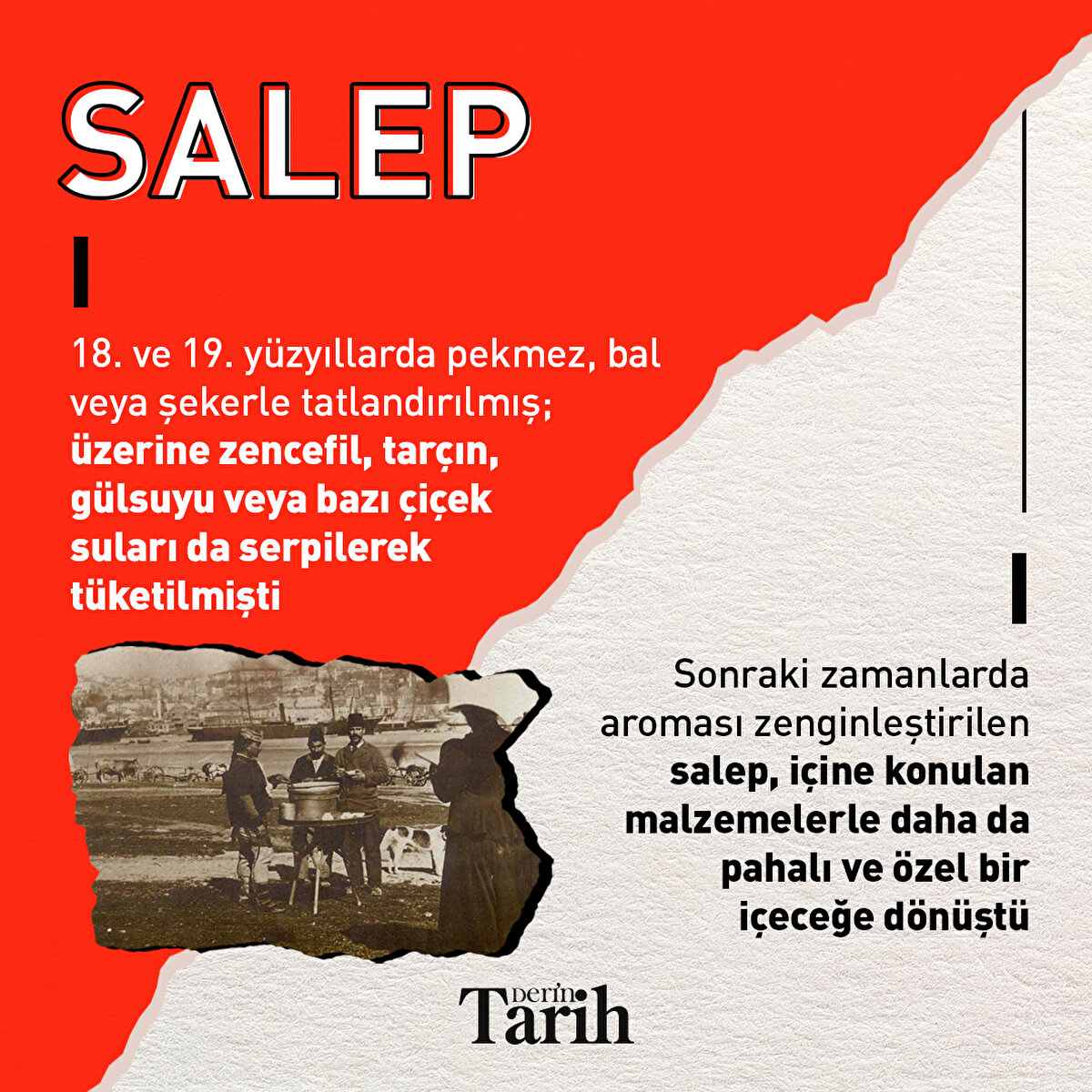 18. ve 19. yüzyıllarda pekmez, bal veya şekerle tatlandırılmış; üzerine zencefil, tarçın, gülsuyu veya bazı çiçek suları da serpilerek tüketilmişti
