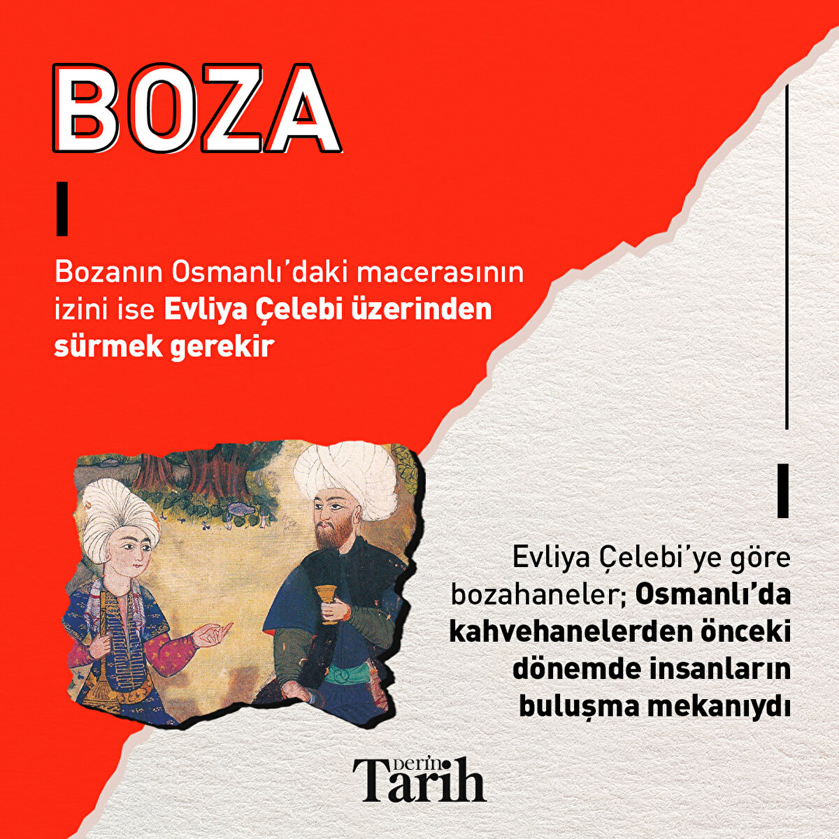 Bozanın Osmanlı’daki macerasının izini ise Evliya Çelebi üzerinden sürmek gerekir