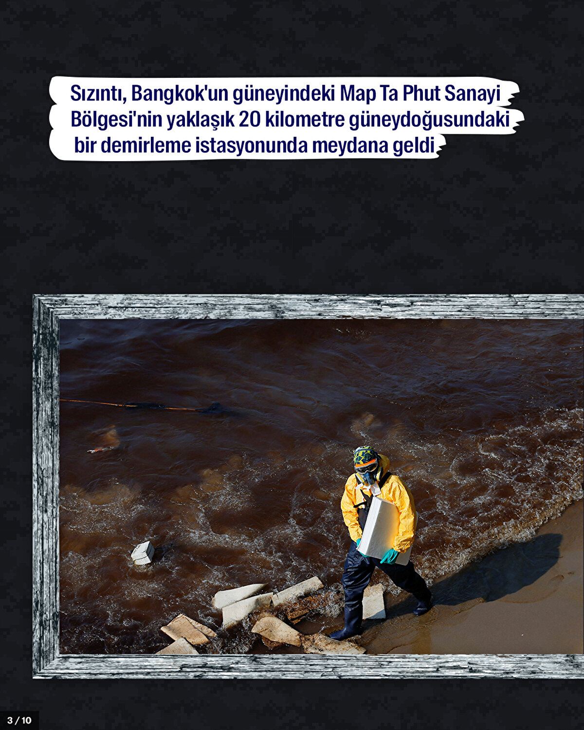 Sızıntı, Bangkok'un güneyindeki Map Ta Phut Sanayi Bölgesi'nin yaklaşık 20 kilometre güneydoğusundaki bir demirleme istasyonunda meydana geldi