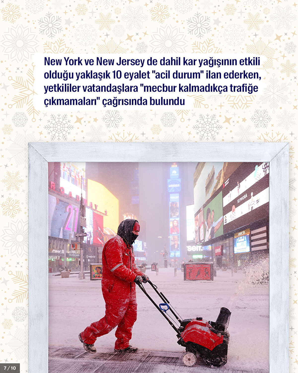New York ve New Jersey de dahil kar yağışının etkili olduğu yaklaşık 10 eyalet "acil durum" ilan ederken, yetkililer vatandaşlara "mecbur kalmadıkça trafiğe çıkmamaları" çağrısında bulundu.