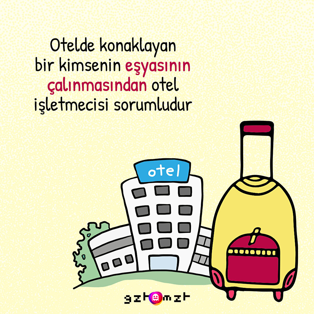 Otelde konaklayan bir kimsenin eşyasının çalınmasından otel işletmecisi sorumludur