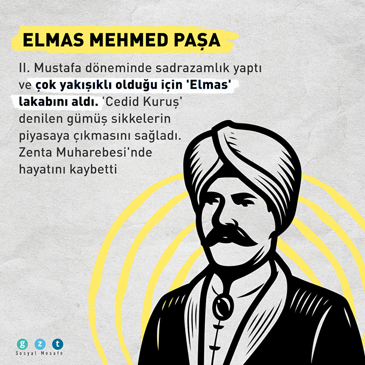 II. Mustafa döneminde sadrazamlık yaptı ve çok yakışıklı olduğu için 'Elmas' lakabını aldı. 'Cedid Kuruş' denilen gümüş sikkelerin piyasaya çıkmasını sağladı. Zenta Muharebesi'nde hayatını kaybetti