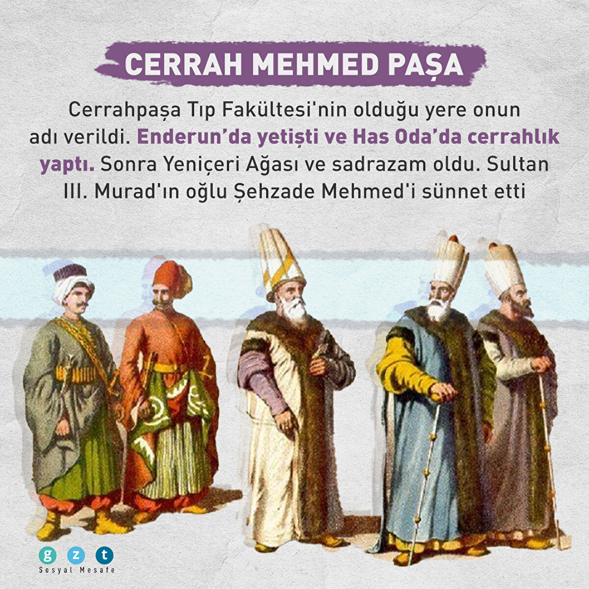 Cerrahpaşa Tıp Fakültesi'nin olduğu yere onun adı verildi. Enderun’da yetişti ve Has Oda’da cerrahlık yaptı. Sonra Yeniçeri Ağası ve sadrazam oldu. Sultan III. Murad'ın oğlu Şehzade Mehmed'i sünnet etti