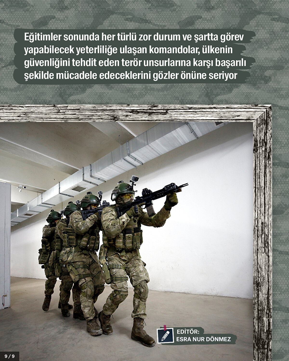 Eğitimler sonunda her türlü zor durum ve şartta görev yapabilecek yeterliliğe ulaşan komandolar, ülkenin güvenliğini tehdit eden terör unsurlarına karşı başarılı şekilde mücadele edeceklerini gözler önüne seriyor.