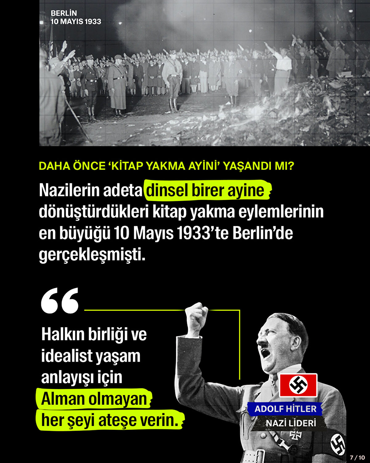 Nazilerin adeta dinsel birer ayine dönüştürdükleri kitap yakma eylemlerinin en büyüğü 10 Mayıs 1933’te Berlin’de gerçekleşmişti. <br>