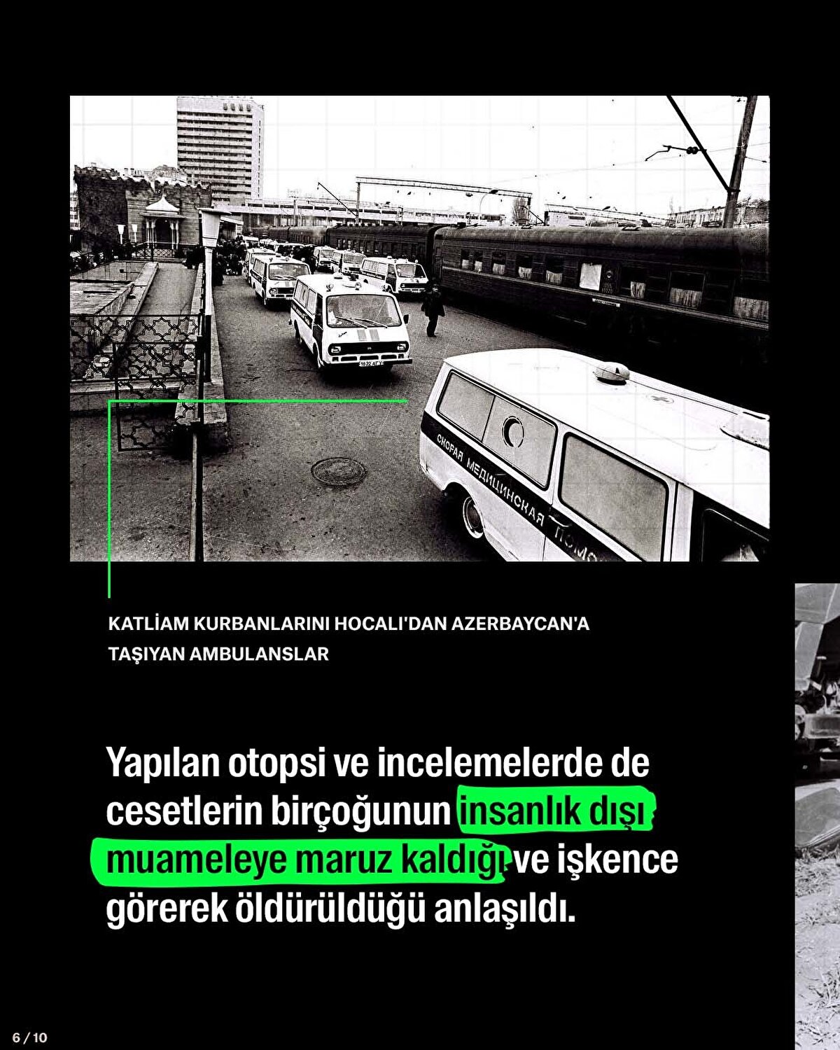 Yapılan otopsi ve incelemelerde de cesetlerin birçoğunun insanlık dışı muameleye maruz kaldığı ve işkence görerek öldürüldüğü anlaşıldı.