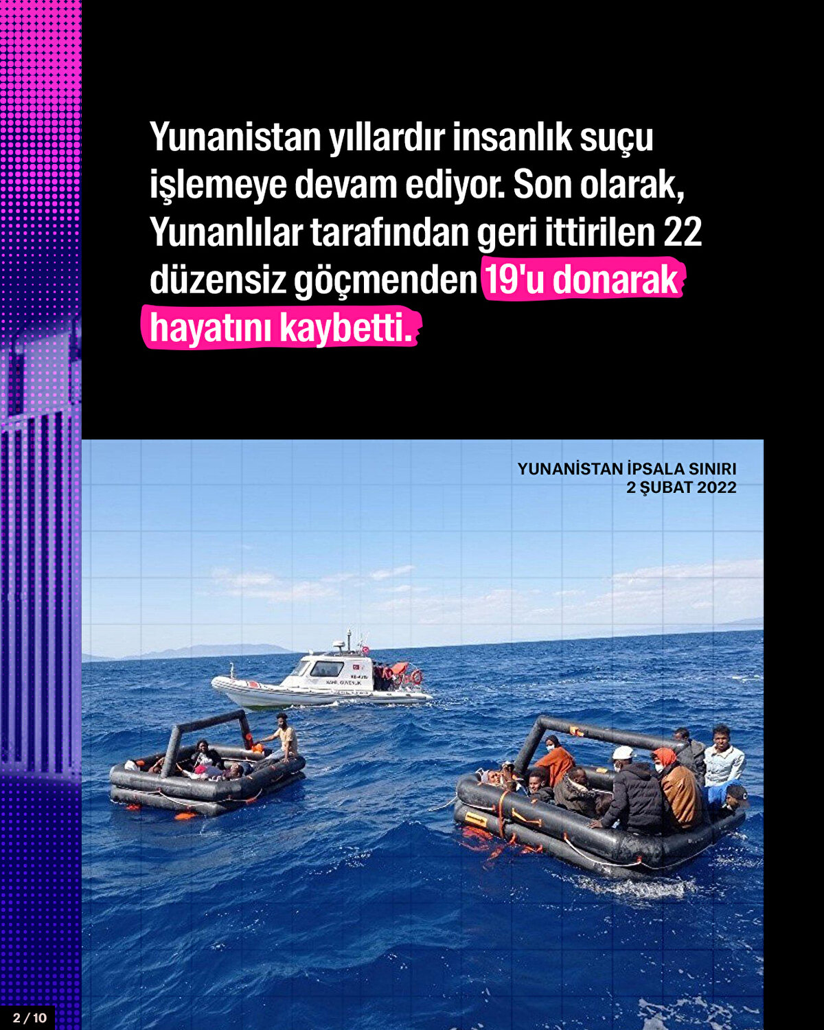 Yunanistan yıllardır insanlık su&#231;u işlemeye devam ediyor. Son olarak, Yunanlılar tarafından geri ittirilen 22 d&#252;zensiz g&#246;&#231;menden 19'u donarak hayatını kaybetti.