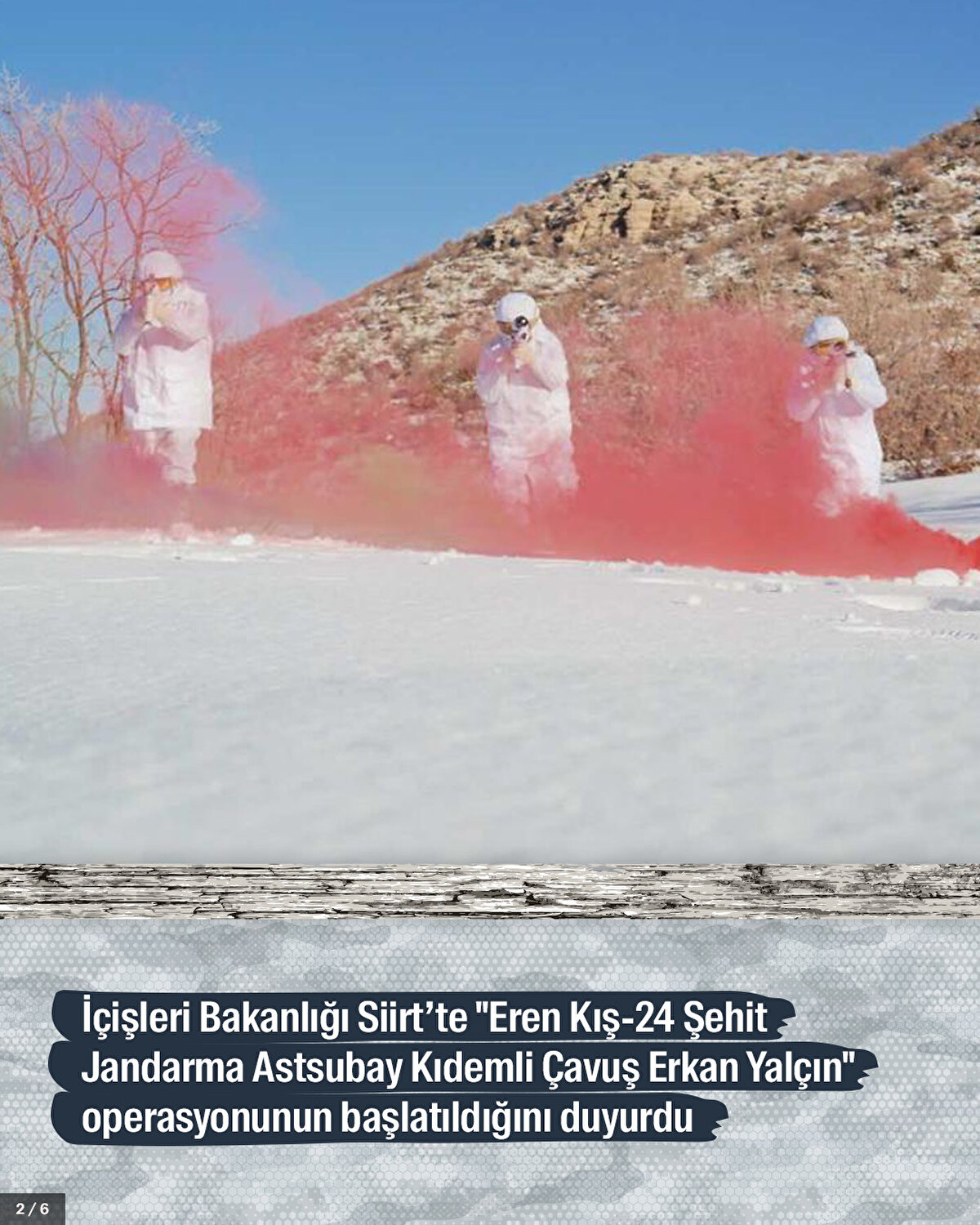İçişleri Bakanlığı Siirt’te "Eren Kış-24 Şehit Jandarma Astsubay Kıdemli Çavuş Erkan Yalçın" operasyonunun başlatıldığını duyurdu.<br>