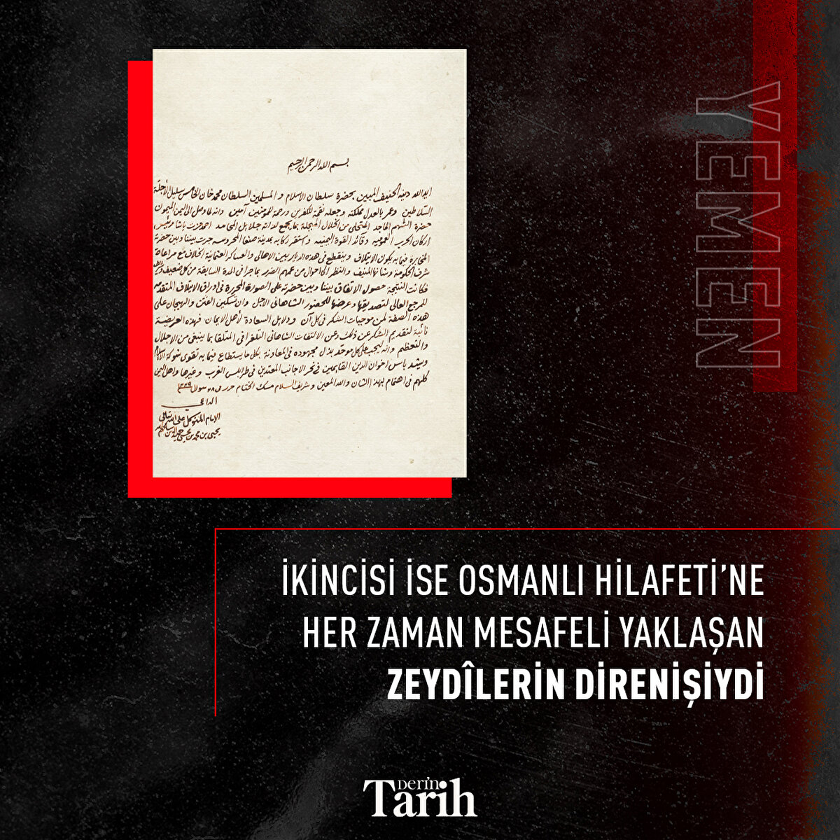 İkincisi ise Osmanlı Hilafeti’ne her zaman mesafeli yaklaşan Zeydîlerin direnişiydi