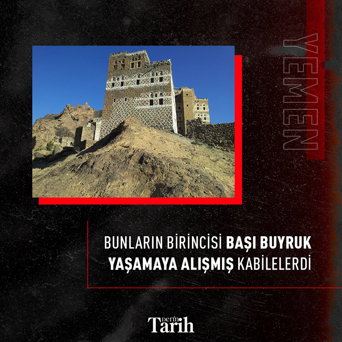 Bunların birincisi başı buyruk yaşamaya alışmış kabilelerdi