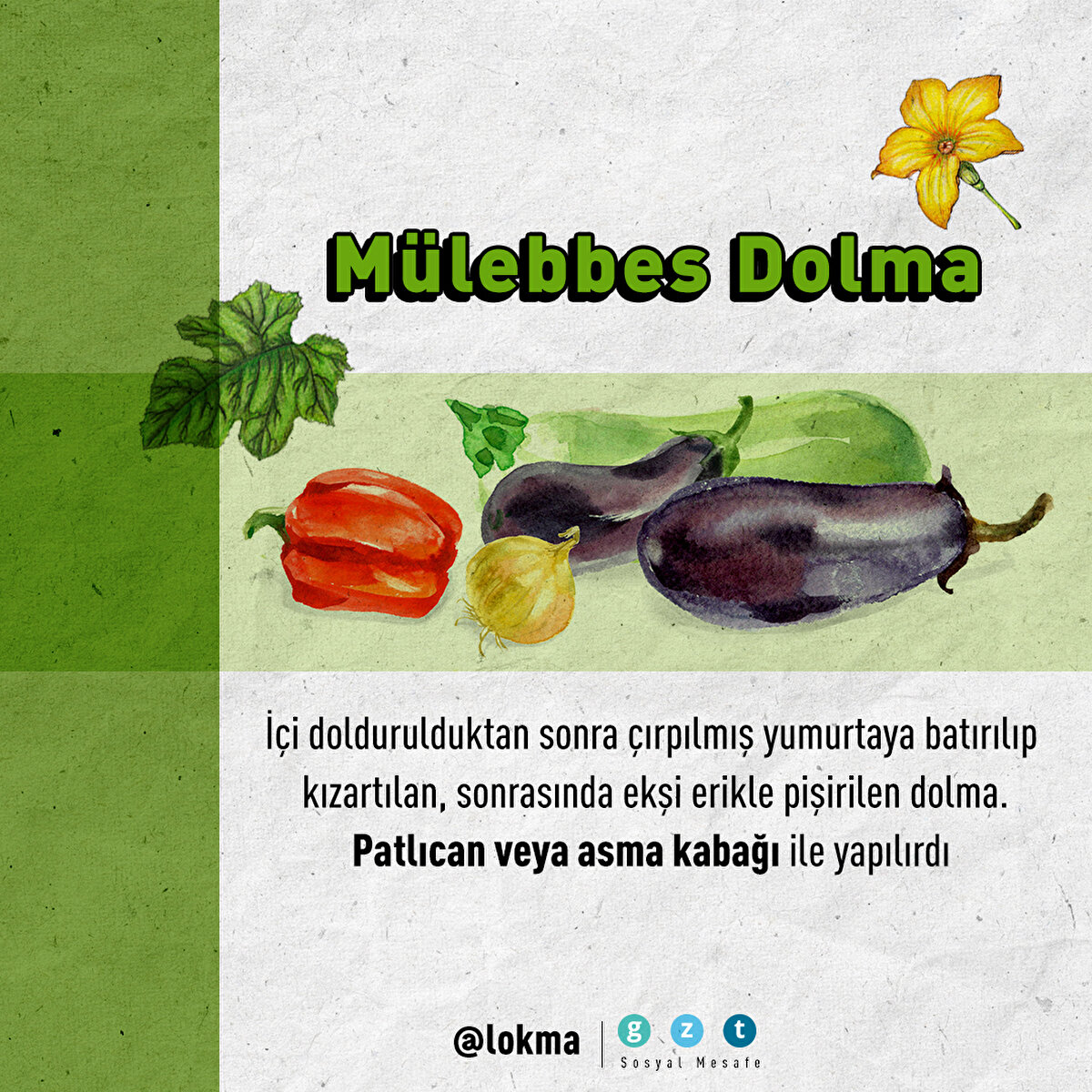 İçi doldurulduktan sonra çırpılmış yumurtaya batırılıp kızartılan, sonrasında ekşi erikle pişirilen dolma