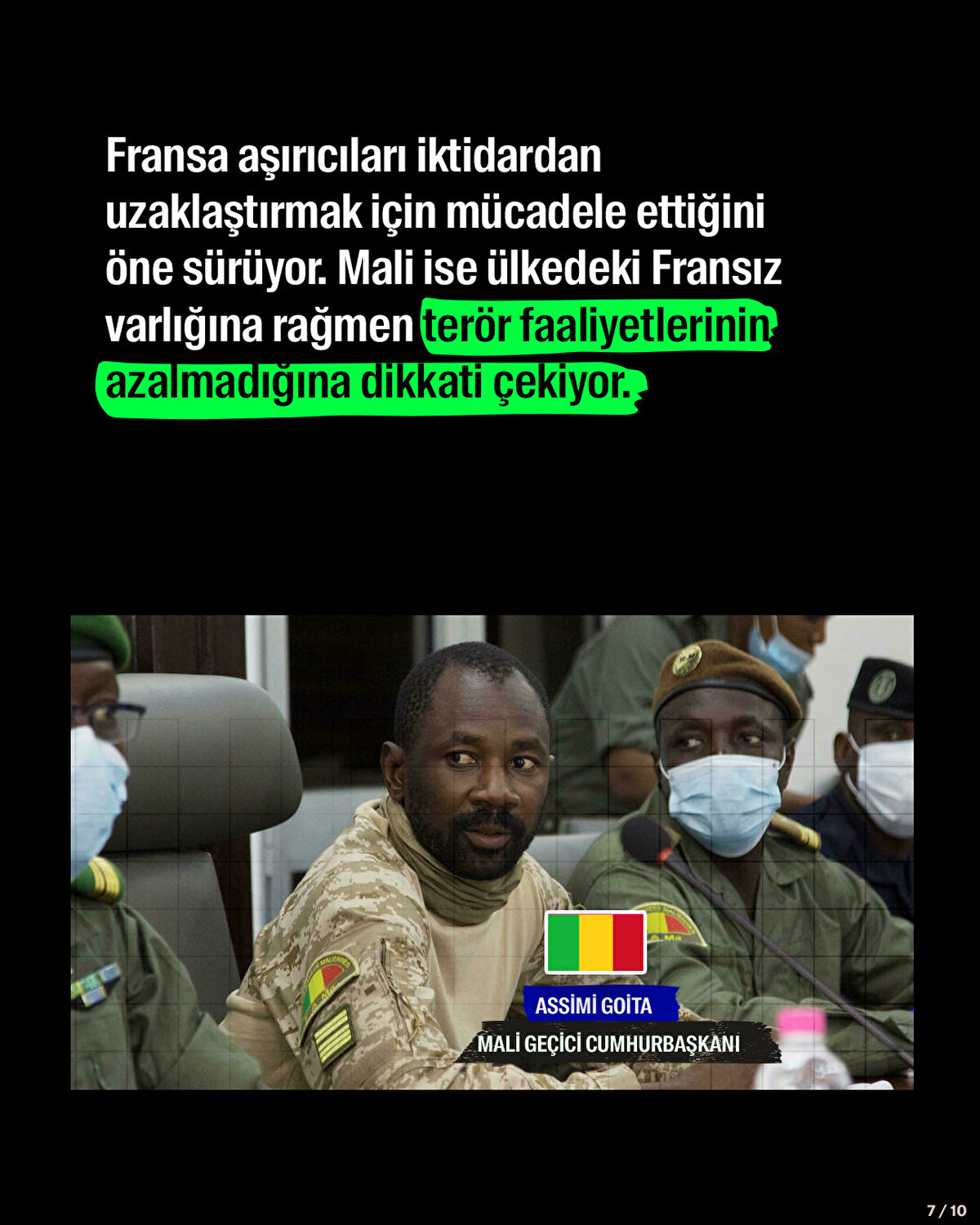 Fransa aşırıcıları iktidardan uzaklaştırmak için mücadele ettiğini öne sürüyor. Mali ise ülkedeki Fransız varlığına rağmen terör faaliyetlerinin azalmadığına dikkati çekiyor.