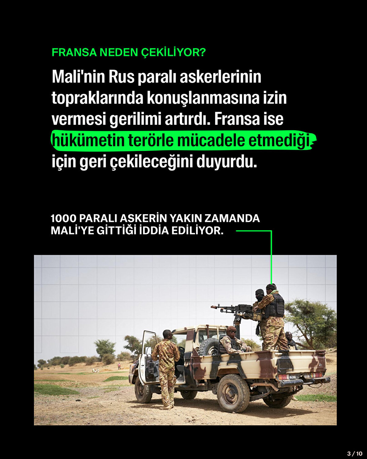Mali'nin Rus paralı askerlerinin topraklarında konuşlanmasına izin vermesi gerilimi artırdı. Fransa ise hükümetin terörle mücadele etmediği için geri çekileceğini duyurdu.