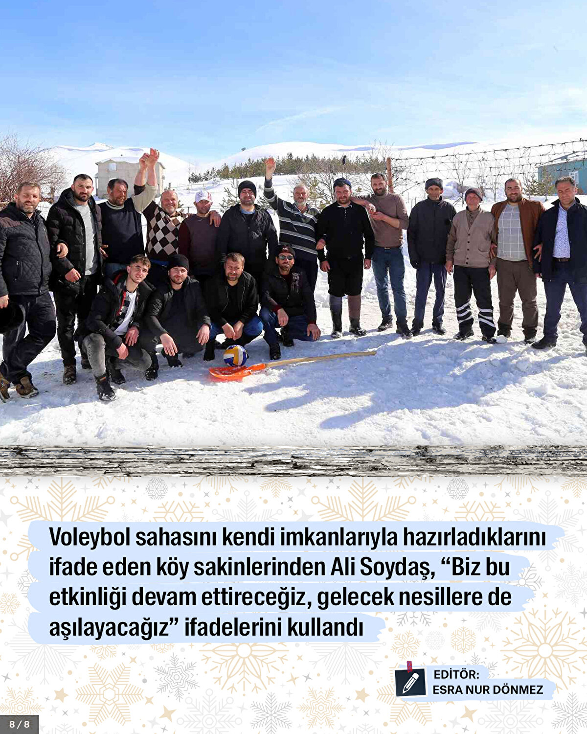 Voleybol sahasını kendi imkanlarıyla hazırladıklarını ifade eden köy sakinlerinden Ali Soydaş, “Biz bu etkinliği devam ettireceğiz, gelecek nesillere de aşılayacağız” ifadelerini kullandı.<br>