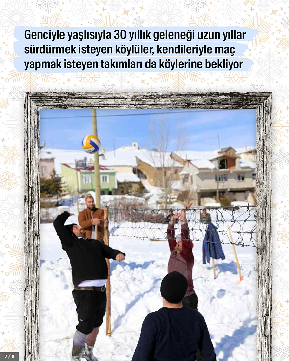 Genciyle yaşlısıyla 30 yıllık geleneği uzun yıllar sürdürmek isteyen köylüler, kendileriyle maç yapmak isteyen takımları da köylerine bekliyor.