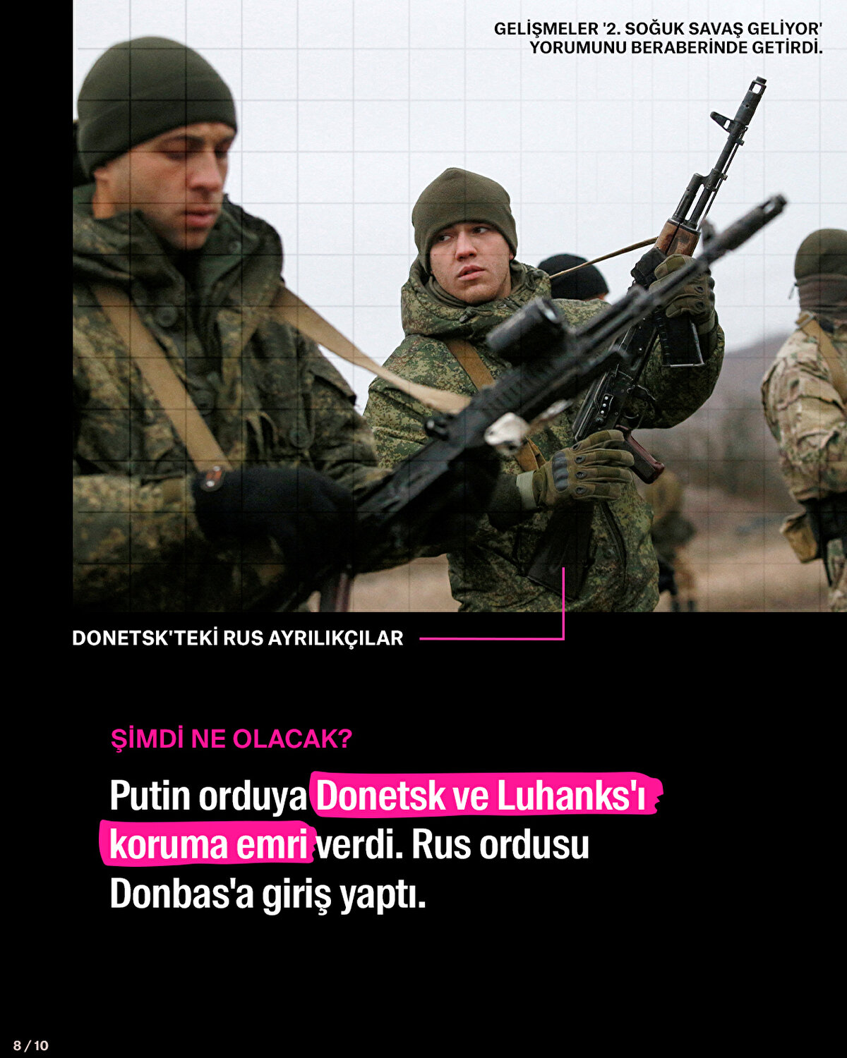 Putin orduya Donetsk ve Luhanks'ı koruma emri verdi. Rus ordusu Donbas'a giriş yaptı.