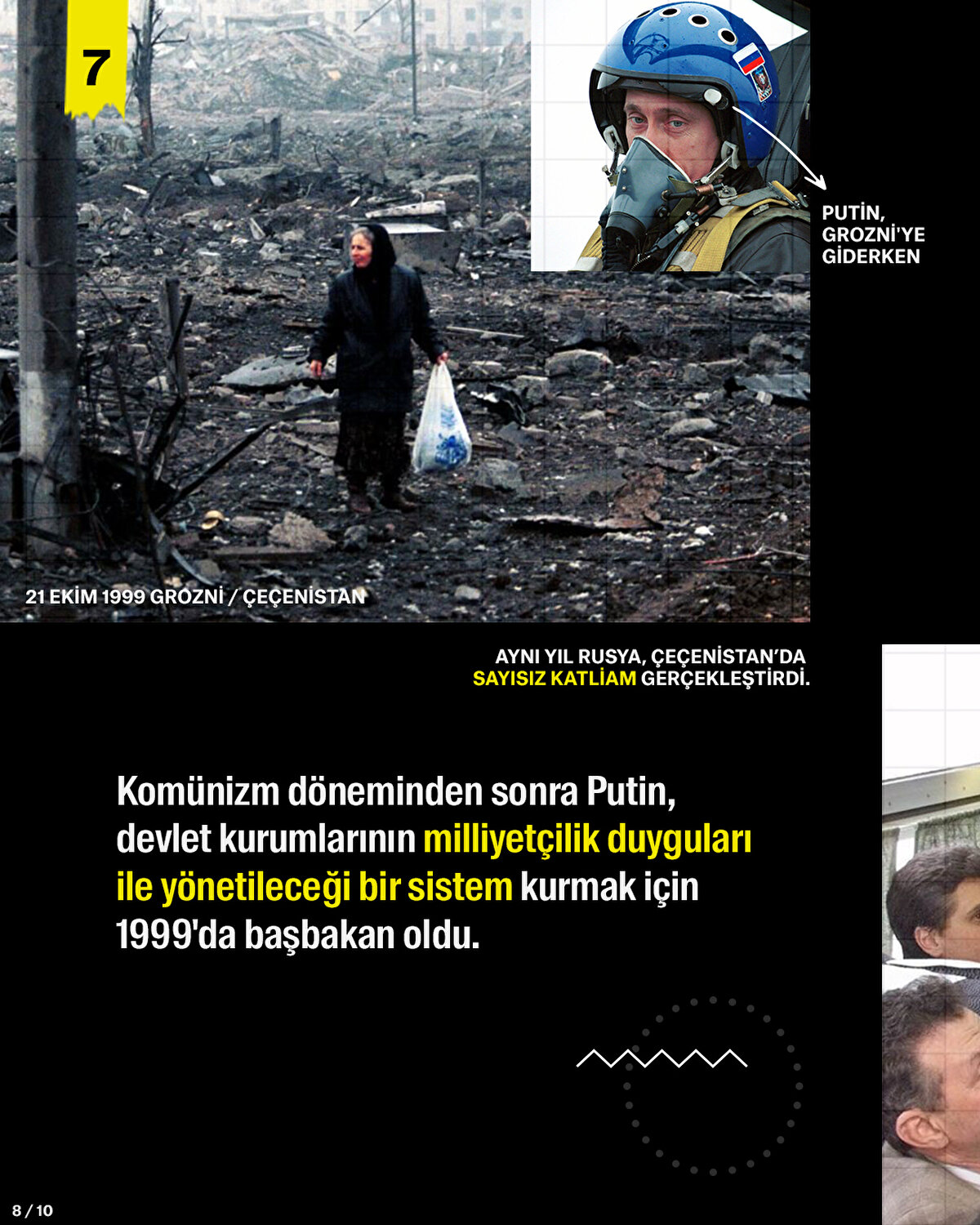 Komünizm döneminden sonra Putin, devlet kurumlarının milliyetçilik duyguları  ile yönetileceği bir sistem kurmak için 1999'da başbakan oldu.