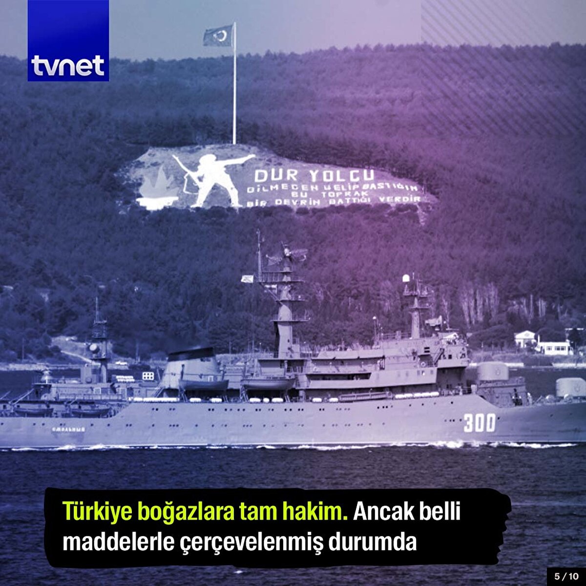 Türkiye boğazlara tam hakim. Ancak belli maddelerle çerçevelenmiş durumda.