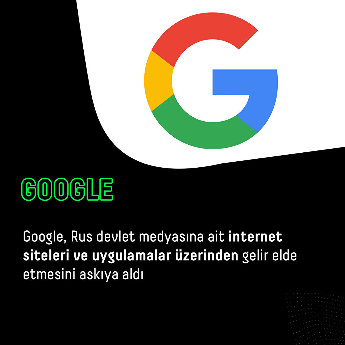 Google, Rus devlet medyasına ait internet siteleri ve uygulamalar üzerinden gelir elde etmesini askıya aldı