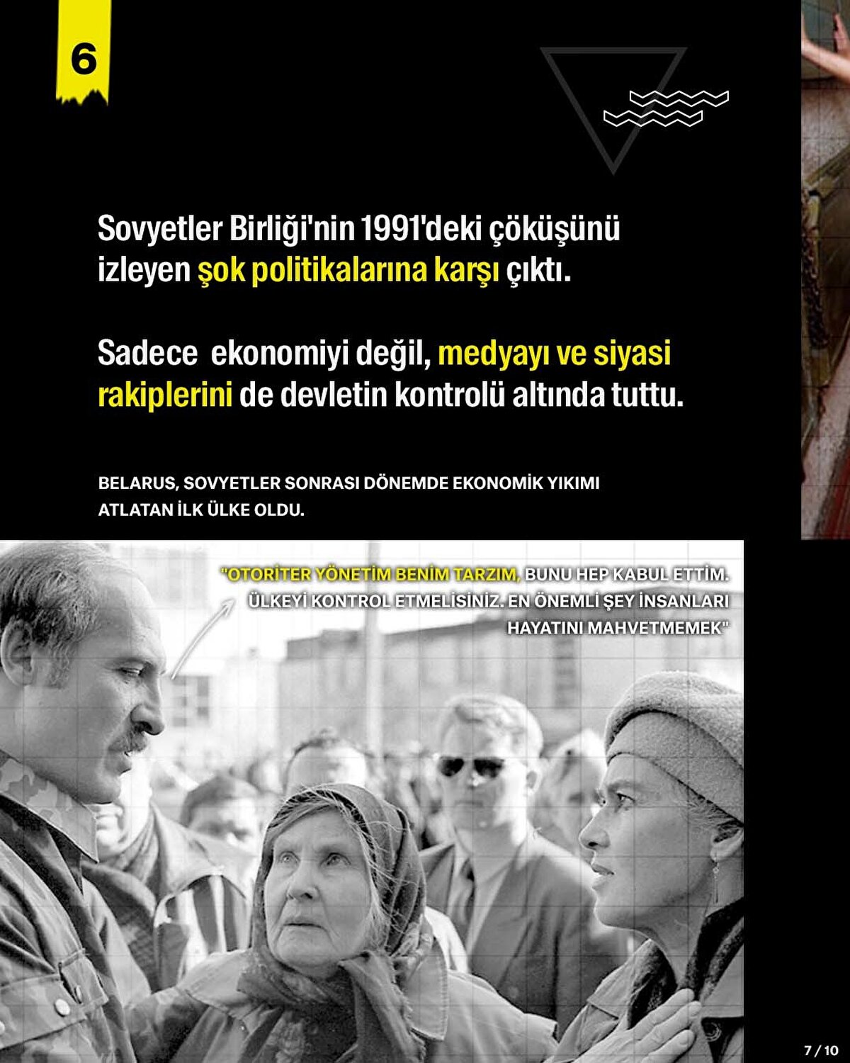 Sovyetler Birliği'nin 1991'deki çöküşünü izleyen şok politikalarına karşı çıktı.<br><br>Sadece ekonomiyi değil, medyayı ve siyasi rakiplerini de devletin kontrolü altında tuttu.