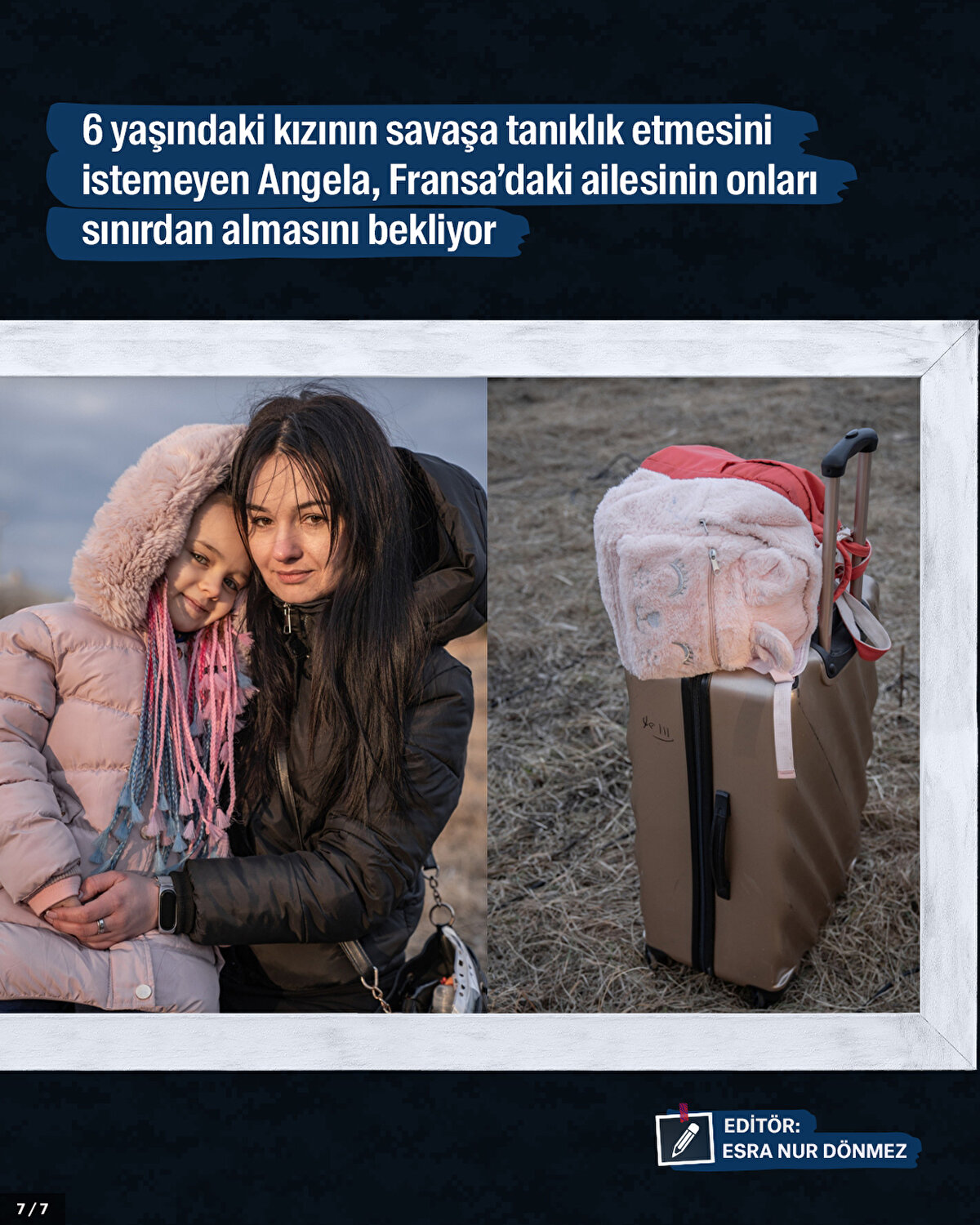 6 yaşındaki kızının savaşa tanıklık etmesini istemeyen Angela, Fransa’daki ailesinin onları sınırdan almasını bekliyor.