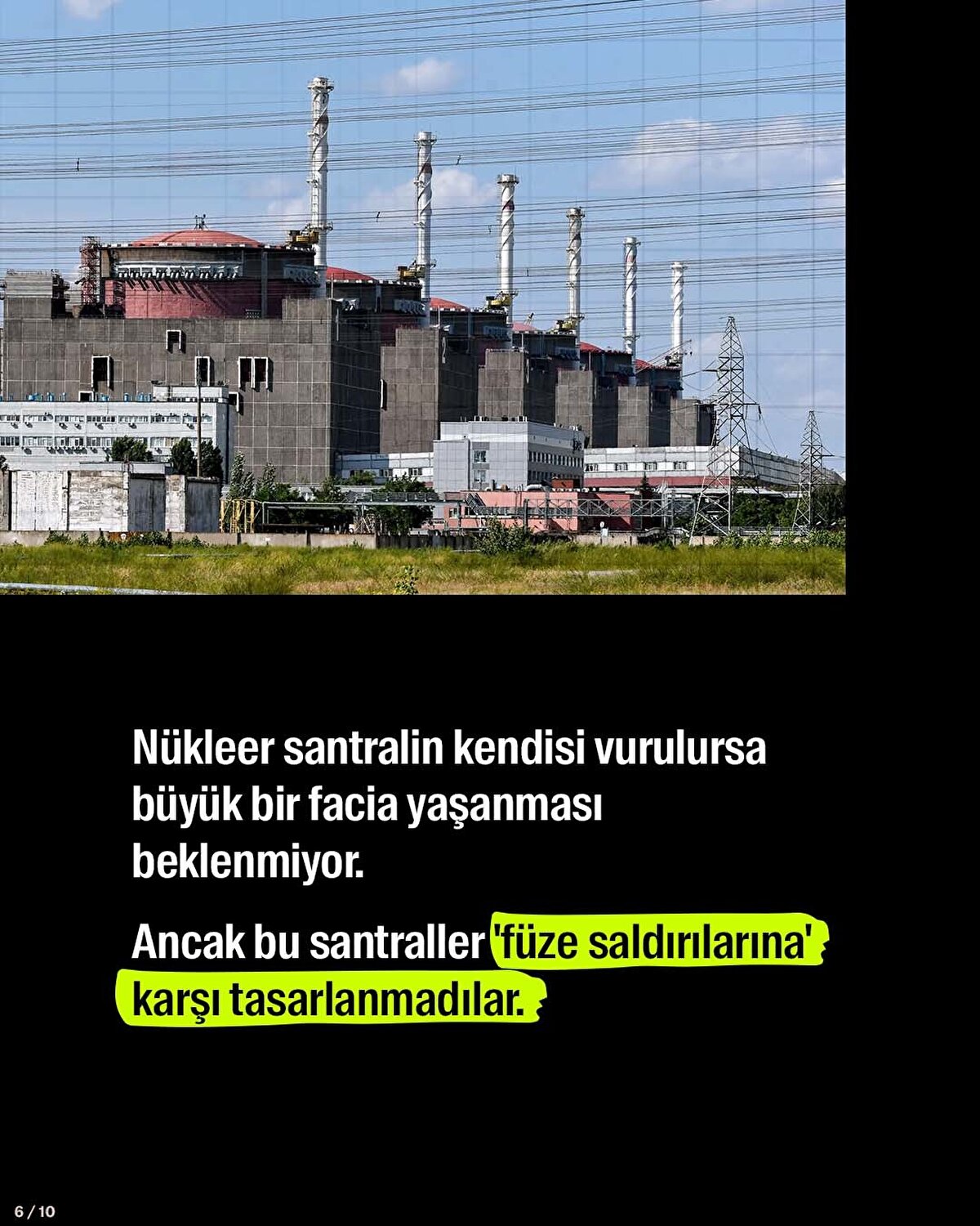 Nükleer santralin kendisi vurulursa büyük bir facia yaşanması beklenmiyor.