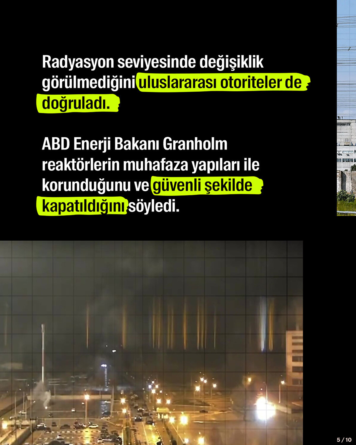 Radyasyon seviyesinde değişiklik görülmediğini uluslararası otoriteler de doğruladı.