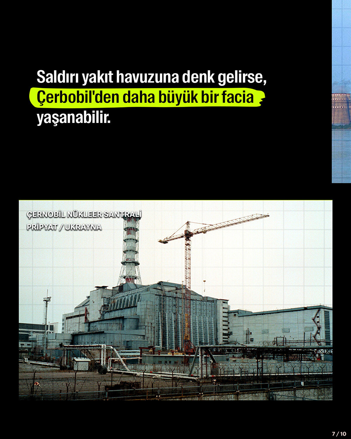 Saldırı yakıt havuzuna denk gelirse, Çerbobil'den daha büyük bir facia yaşanabilir.